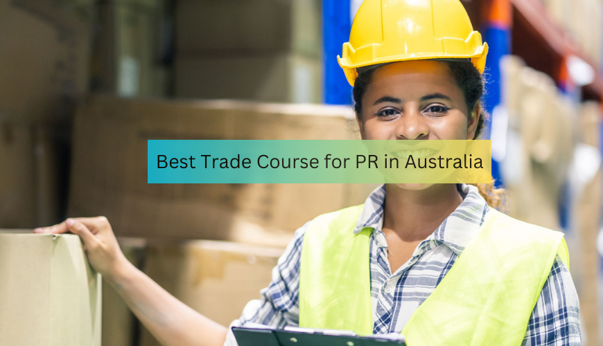 Best Trade Course for PR in Australia